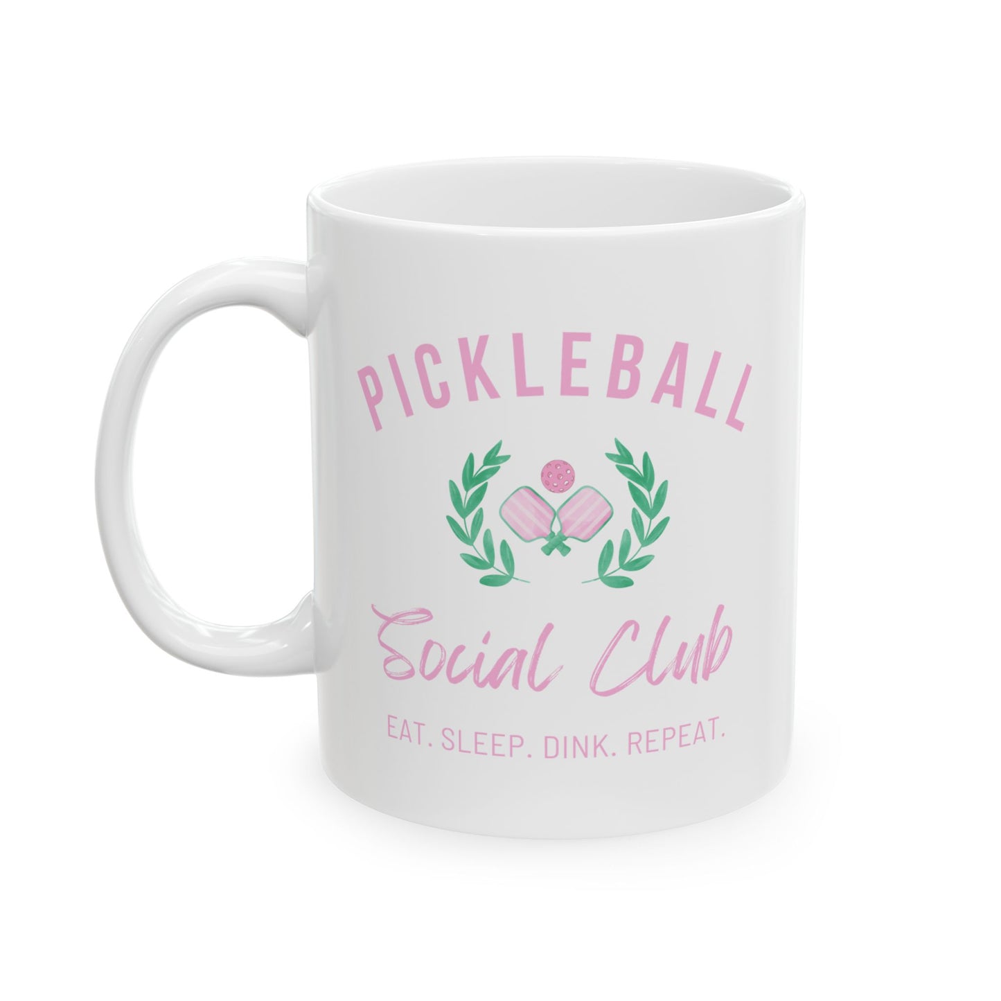 Pickleball Eat Sleep Dink Repeat Coffee Mug, (11oz, 15oz)