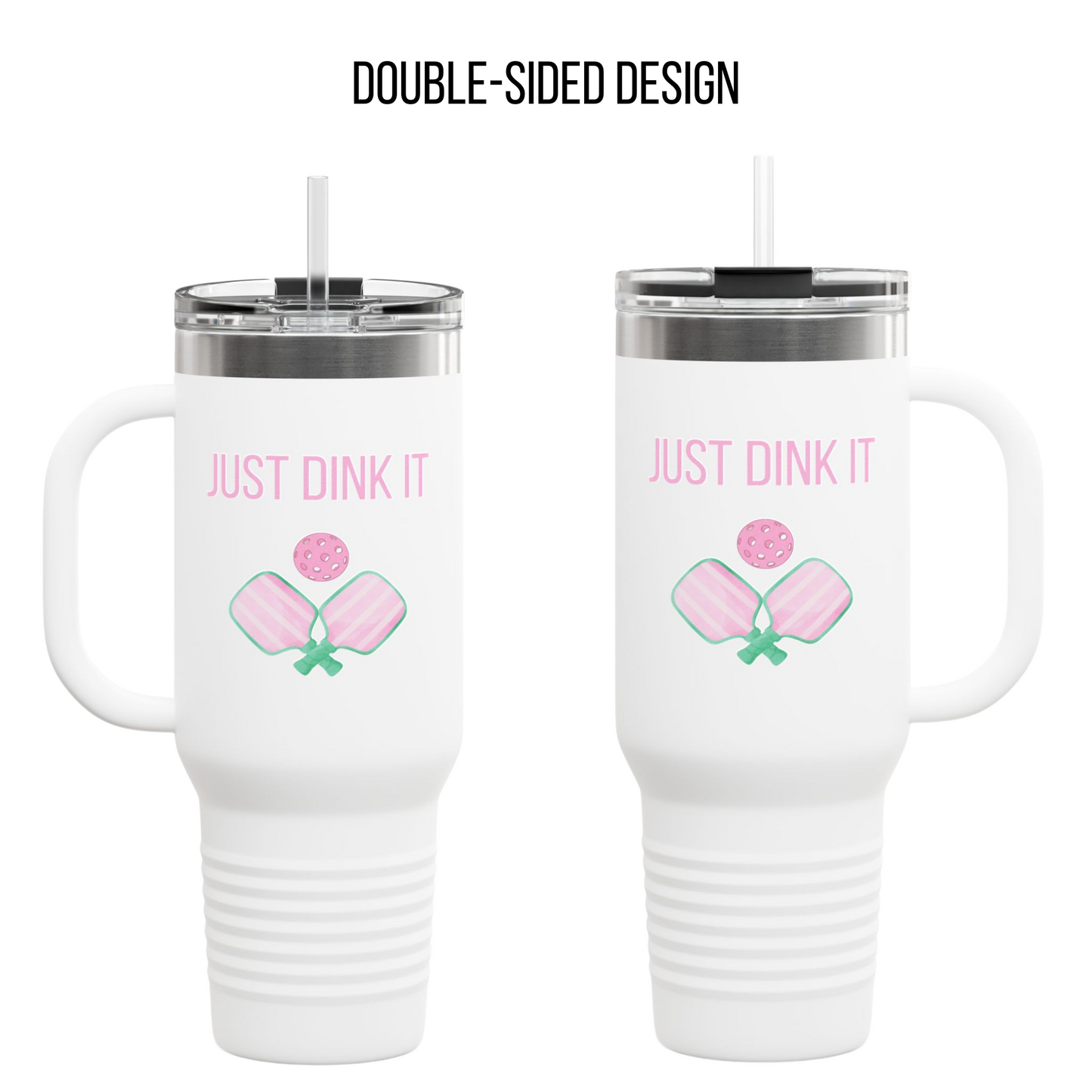 Custom Pickleball Just Dink It Insulated Drink Tumbler, 40oz