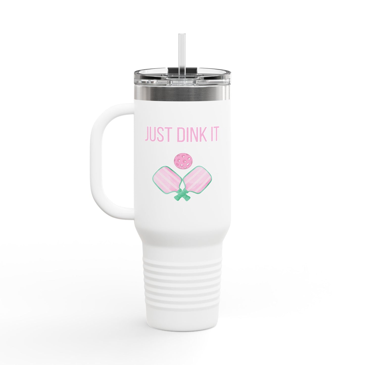 Custom Pickleball Just Dink It Insulated Drink Tumbler, 40oz