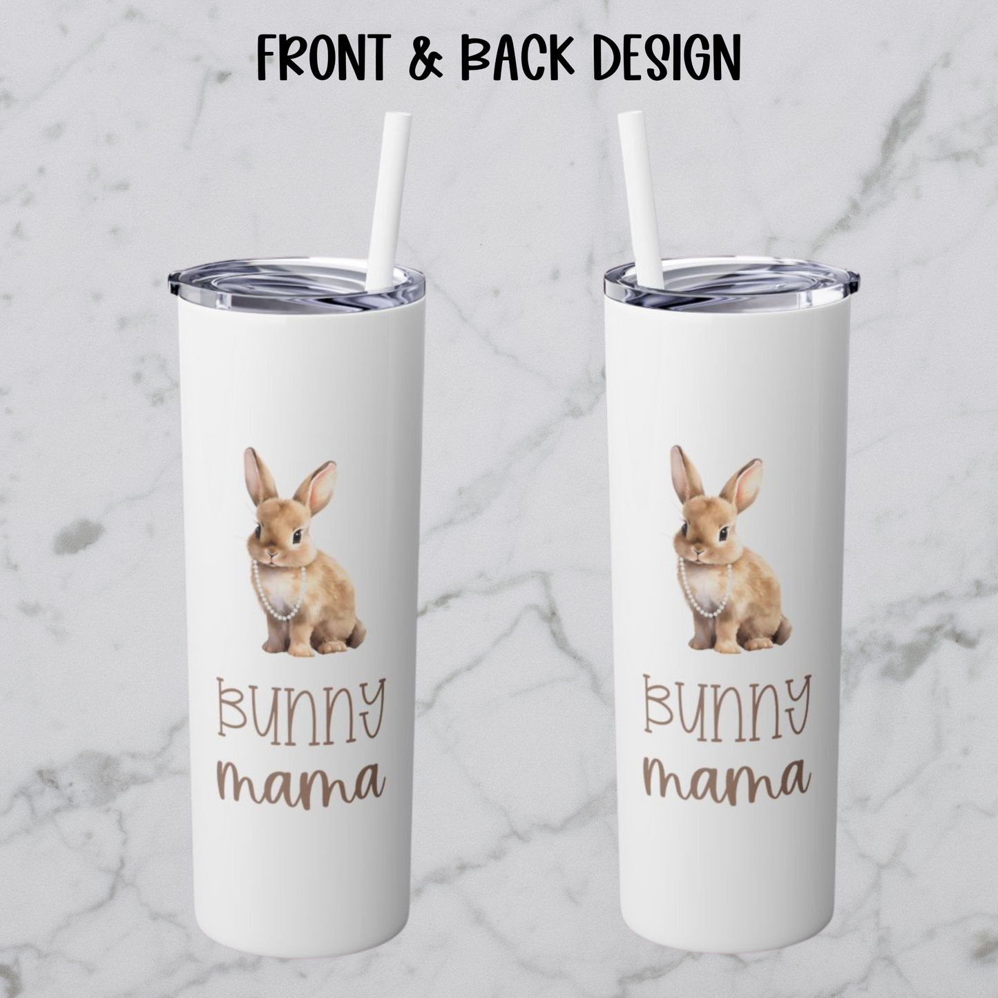 Custom Bunny Mama Skinny Tumbler with Straw, 20oz